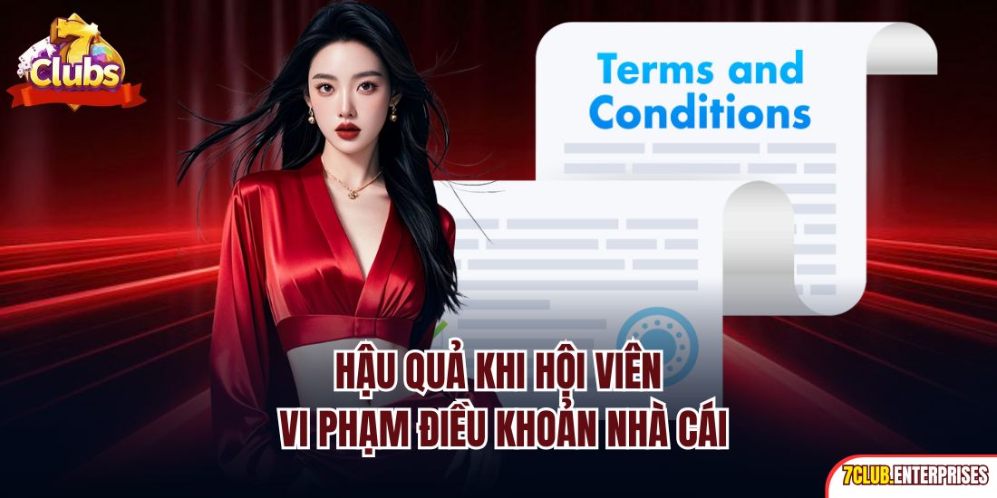 Điều Khoản Điều Kiện Hậu quả khi hội viên vi phạm điều khoản nhà cái