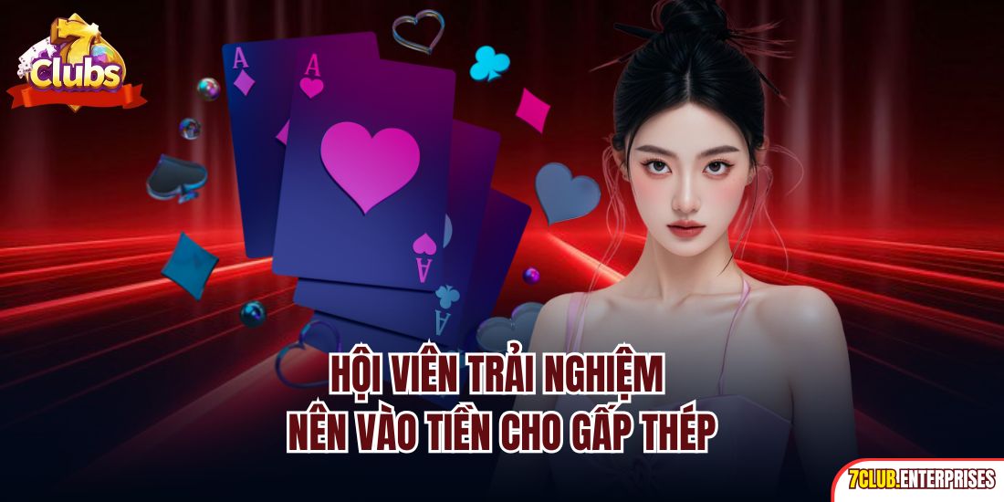 Bài Cào | Game Bài Đổi Thưởng Đẳng Cấp 2025 Tại 7Club Hội viên trải nghiệm nên vào tiền cho gấp thép