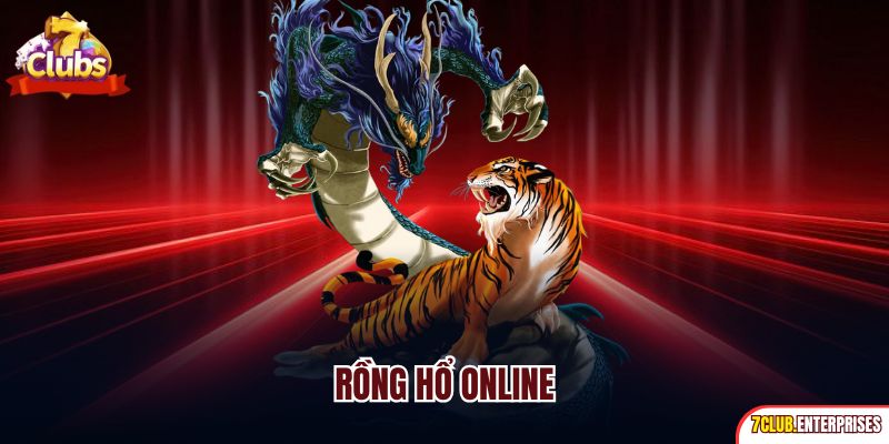 Rồng Hổ Online | Chinh Phục Game Bài Đổi Thưởng Ấn Tượng