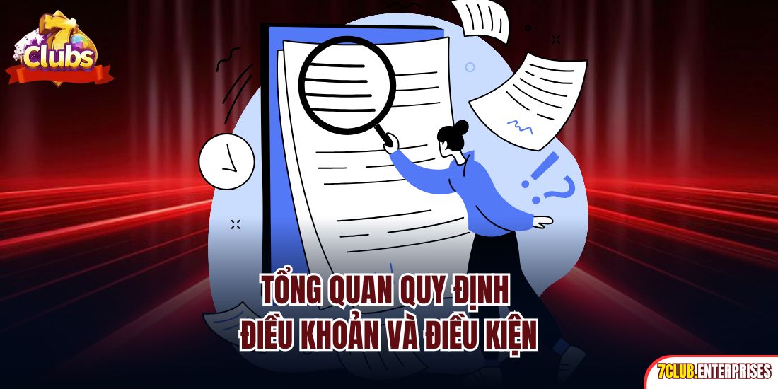 Điều Khoản Điều Kiện Tổng quan quy định điều khoản và điều kiện